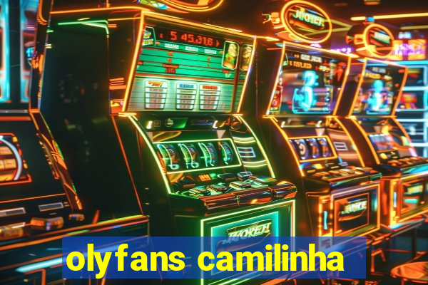 olyfans camilinha